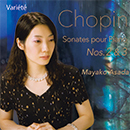 Mayako ASADA Chopin Piano Sonatas No.2 & No.3 浅田真弥子 ショパン　ソナタ２番 変ロ短調 作品35　ソナタ３番 ロ短調 作品58